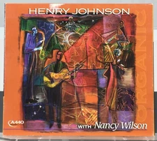 Henry Johnson Organic With Nancy Wilson Audio CD Album / A440 Music Group