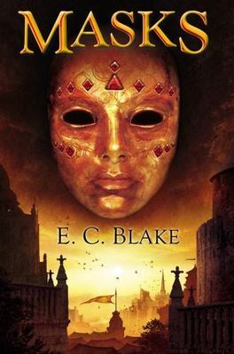 Masks: The Masks of Aygrima: Book One by Blake, E. C.