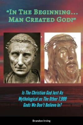 ''In The Beginning... Man Created God?''