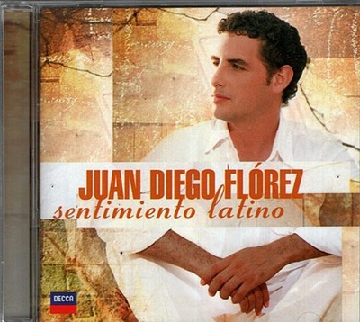 Sentimiento Latino ~ Juan Diego Florez ~ Latin ~ CD ~ New