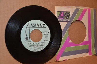 LORRAINE JOHNSON: CAN I HOLD YOU TO IT; ATLANTIC 2967 VG++ STEREO/MONO PROMO 45 - image 1 of 2