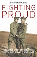 Stephen Bourne - Fighting Proud The Untold Story Of The Gay Men Who - G245Z