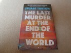 The Last Murder at the End of the World - Stuart Turton - NEW Signed (Goldsboro)