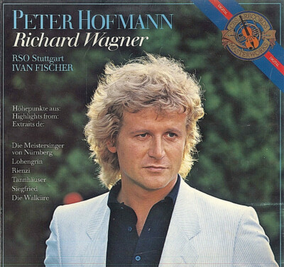 Peter Hofmann, Richard Wagner, RSO Stuttgart, Ivan Fischer    Richard Wagner