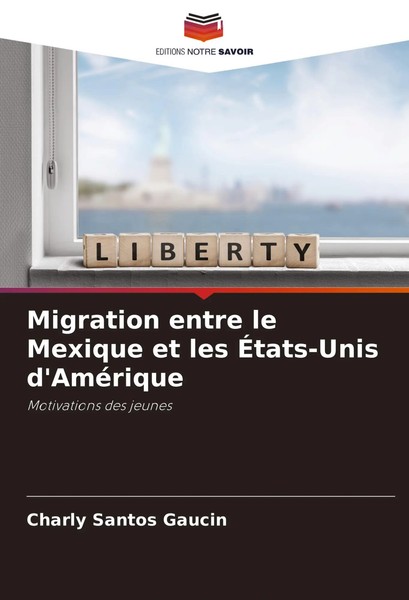 Migration Entre Le Mexique Et Les ÉTats-Unis D'améRique Motivations Des Jeunes-image