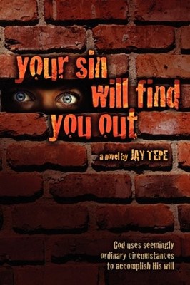 YOUR SIN WILL FIND YOU OUT By Jay Tepe *Excellent Condition*