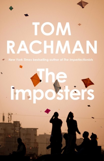 The Imposters by Tom Rachman (Hardback Book)