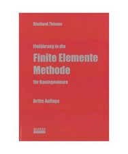 Einführung in die Finite Elemente Methode für Bauingenieure, Diethard Thieme