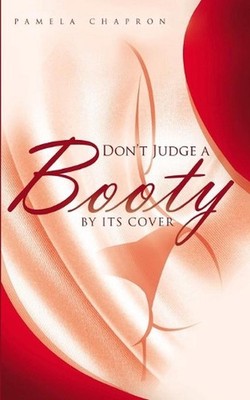 Don't Judge A Booty By Its Cover: Blessing and the Curse by Pamela Chapron (Engl