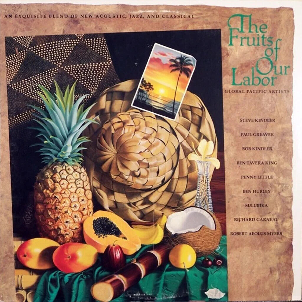 The Fruits Of Our Labor / Global Pacific Artists (1986 Vinyl LP) EXC