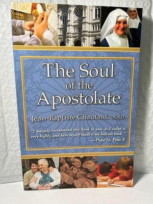 The Soul of the Apostolate (Brand New) $10 + Free Miraculous Medal