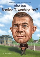 Who Was Booker T. Washington? by Buckley Jr., James, Who HQ