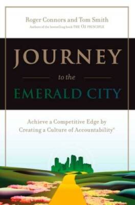 Journey to the Emerald City: Achieve a Competitive Edge by Creating a Cul - GOOD