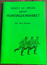 What's So Special About Huntingdonshire by Bob Burn-Murdoch PB1996