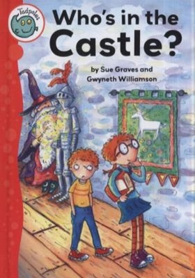Tadpoles : Who's in the Castle? Hardcover Gwyneth, Graves, Sue Wi