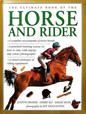 The Ultimate Book of the Horse and Rider by Muir, Sarah 0754800857 FREE Shipping
