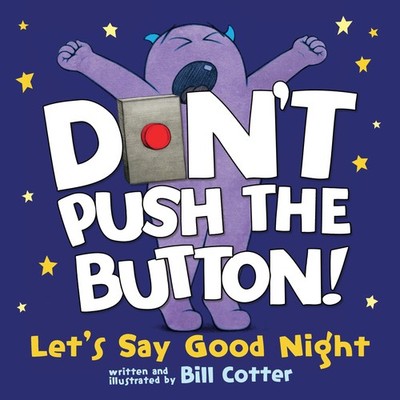 Don't Push the Button! Let's Say Good Night: A Funny Interactive Bedtime Story f