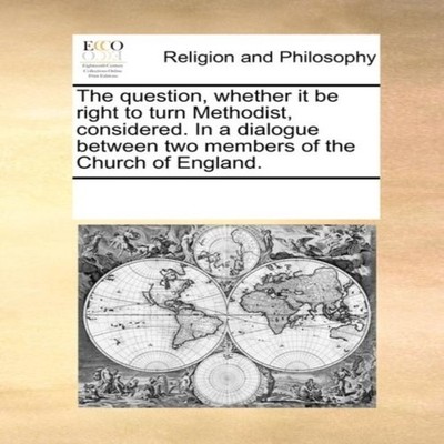 The question whether it be right to turn Methodist considered. In