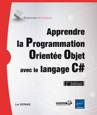 Apprendre la Programmation Orientee Objet avec le langage C# (2e edition), Luc G