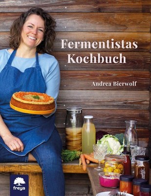 Fermentistas Kochbuch | Andrea Bierwolf | deutsch