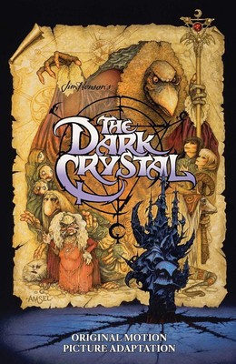 Jim Henson's The Dark Crystal Original Motion Picture Adaptation by David Anthon