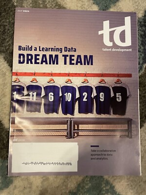 TALENT DEVELOPMENT T+D BUILD A LEARNING DATA DREAM TEAM JULY 2024