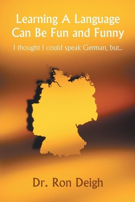 Learning A Language Can Be Fun and Funny | Ron Deigh | Taschenbuch | Englisch