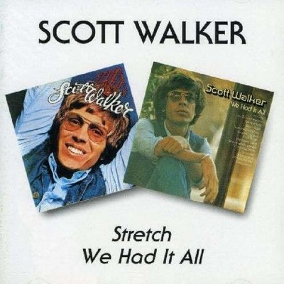 Scott Walker: Scott Walker: Stretch / We Had It All -   - (CD / S)