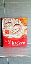 NEU ! Ich helf Dir backen, süßes und Pikantes von Hedwig Maria Stuber