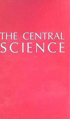The Central Science: Essays on the Uses of Chemistry Kauffman, George and H. Har