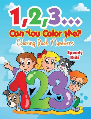 Speedy Kids | 1,2,3...Can You Color Me? | Taschenbuch | Englisch (2017)