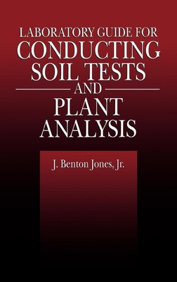 J. Benton Jr. Jones (u. a.) | Laboratory Guide for Conducting Soil Tests and...