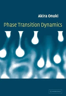 Phase Transition Dynamics Akira Onuki Taschenbuch Englisch 2007