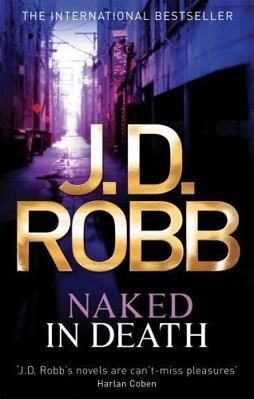 Naked in Death. J.D. Robb by Robb