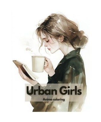 Urban girls: a woman in city life, Manga Art & Anime Enthusiasts Stress Relief, 