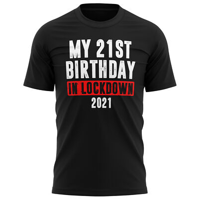 21st in lockdown t shirt