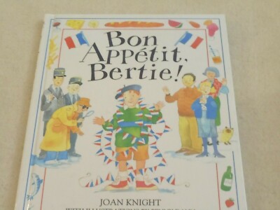 BON APPETIT, BERTIE!  BY JOAN KNIGHT   HARDCOVER 1993