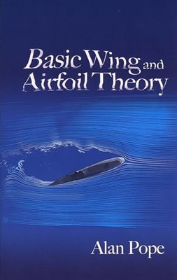 Basic Wing and Airfoil Theory (Dover Books... by Pope, Alan Paperback / softback