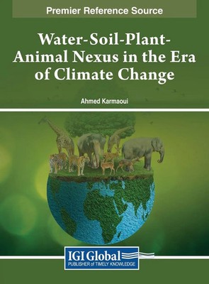 Ahmed Karmaoui | Water-Soil-Plant-Animal Nexus in the Era of Climate Change