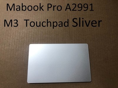 (New)   Macbook Pro A2991 M3 PRO Touchpad Sliver
