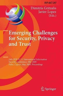 Emerging Challenges for Security, Privacy and Trust: 24th IFIP TC 11 Internation