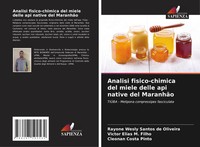 Analisi Fisico-Chimica Del Miele Delle Api Native Del MaranhãO Oliveira (U. A.)