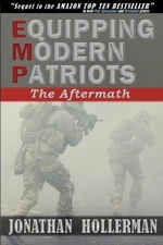 EMP: EQUIPPING MODERN PATRIOTS: THE AFTERMATH (VOLUME 2) By Jonathan Hollerman