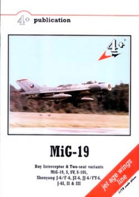 4 + Publikationen 4PLUS17 Mikoyan MiG-19 & 19S Farmer A & C Day Interceptor & Two