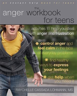 The Anger Workbook for Teens: Activities to Help You Deal with Anger