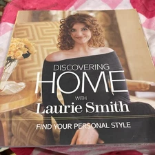Discovering Home with Laurie Smith: Find Your Personal Style Laurie Smith, Vicki