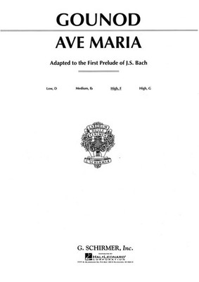 Gounod ''Ave Maria'' for High Voice and Piano, Pub. by G. Schirmer