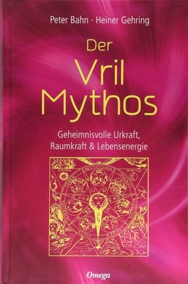 Peter Bahn;Hein Der Vril-Mythos: Geheimnisvolle Urkraft, (Paperback) (UK IMPORT)