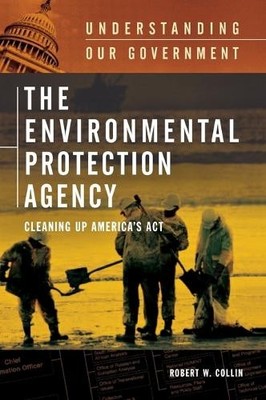 The Environmental Protection Agency - 9780313333415