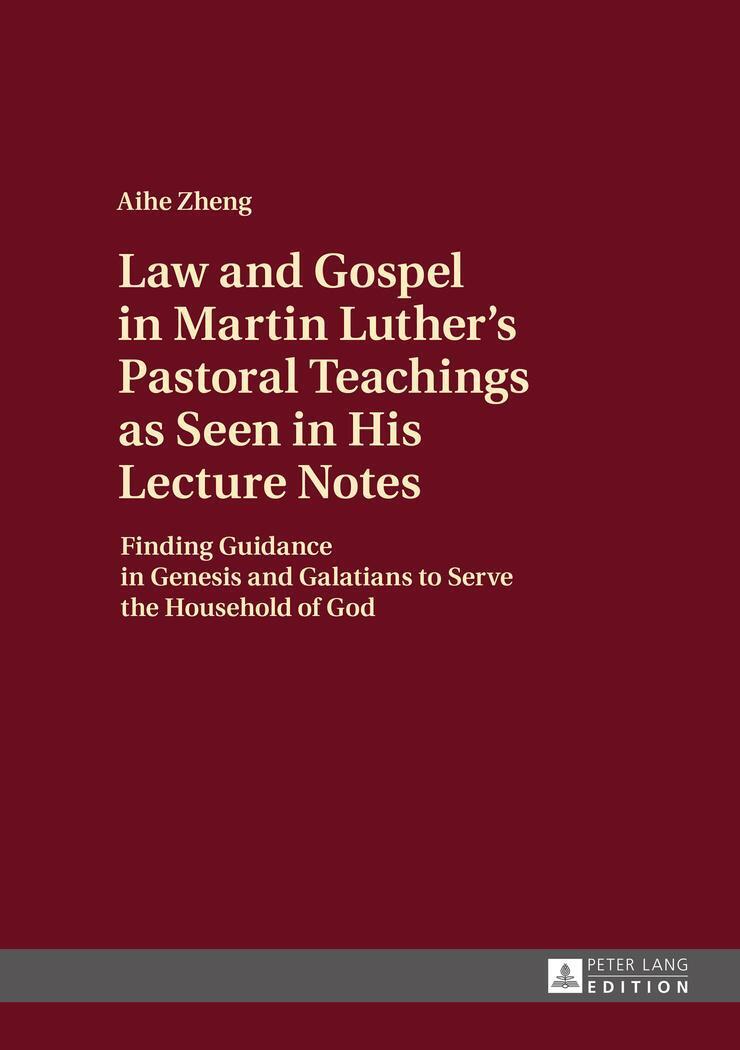 Thumbnail - Aihe Zheng | Law And Gospel In Martin Luther¿s Pastoral Teachings As